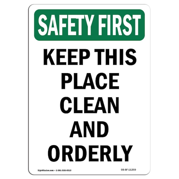 OSHA Sign, Keep This Place Clean And Orderly, 18in X 12in Aluminum, 12" W, 18" L, Portrait